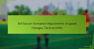 3V3 Soccer Formation Adjustments: In-game changes, Tactical shifts